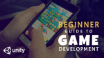 Beginner Guide to How to Make a Game with Unity